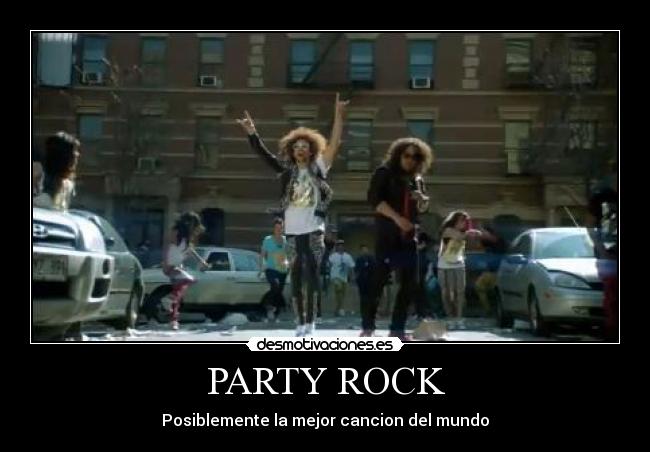 PARTY ROCK -