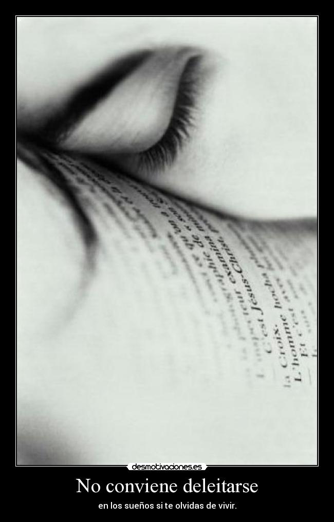 No conviene deleitarse -