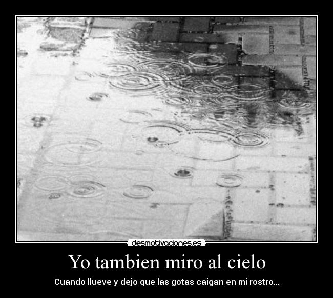 Yo tambien miro al cielo -