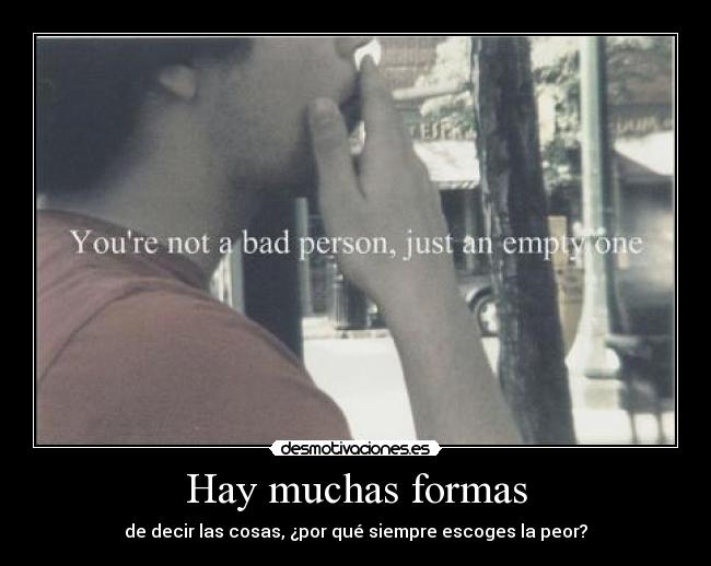 Hay muchas formas -