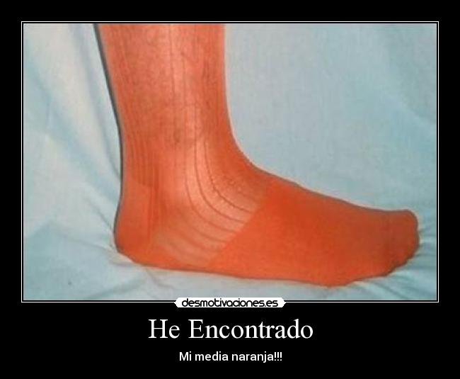 He Encontrado - Mi media naranja!!!