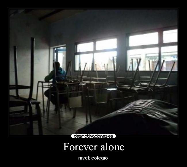 Forever alone - 