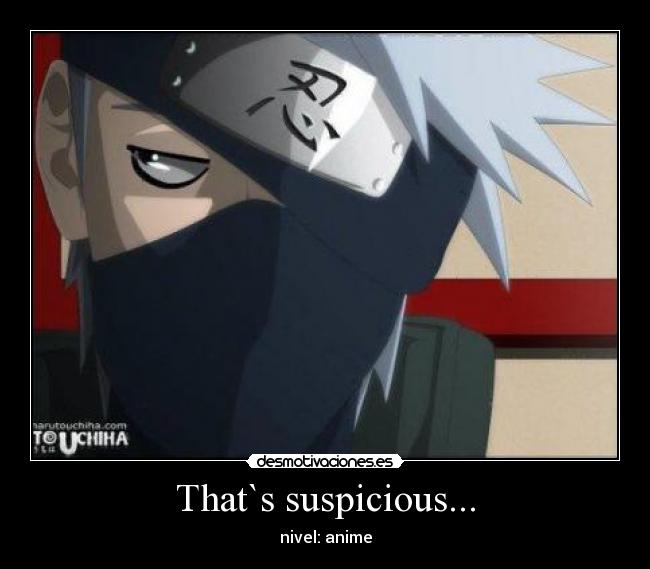 That`s suspicious... - 