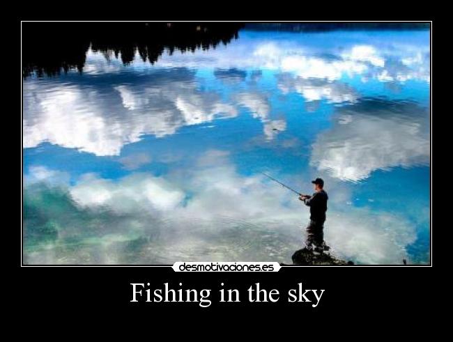 Fishing in the sky - 