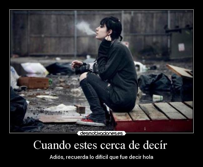 Cuando estes cerca de decír  - 