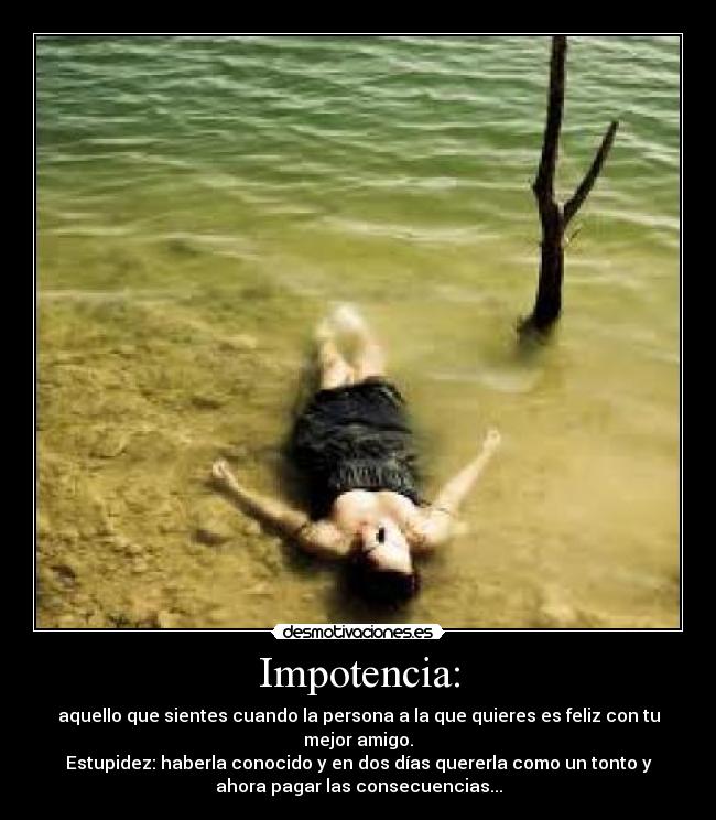 Impotencia: -