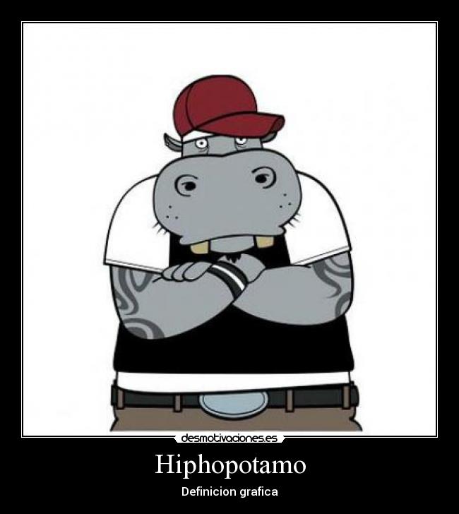 Hiphopotamo - Definicion grafica