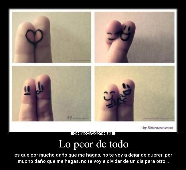 Lo peor de todo -