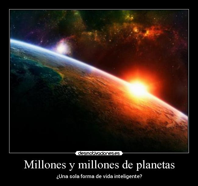 Millones y millones de planetas -