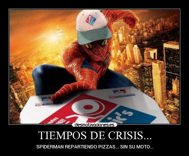 TIEMPOS DE CRISIS... - SPIDERMAN REPARTIENDO PIZZAS... SIN SU MOTO...