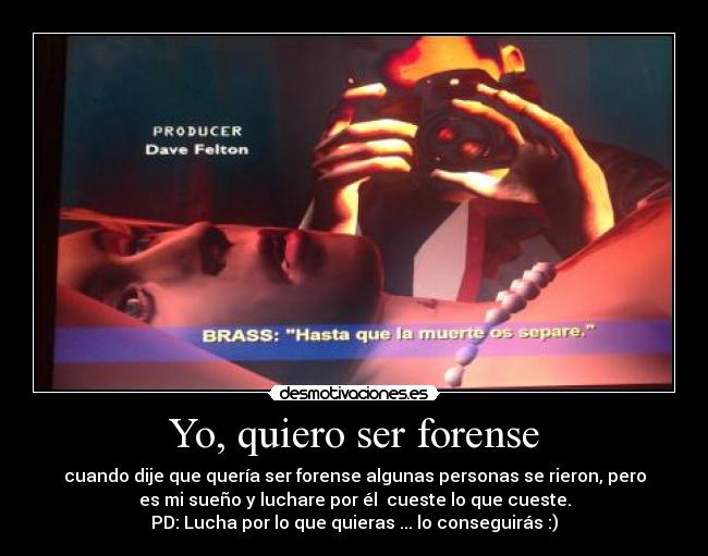 Yo, quiero ser forense -