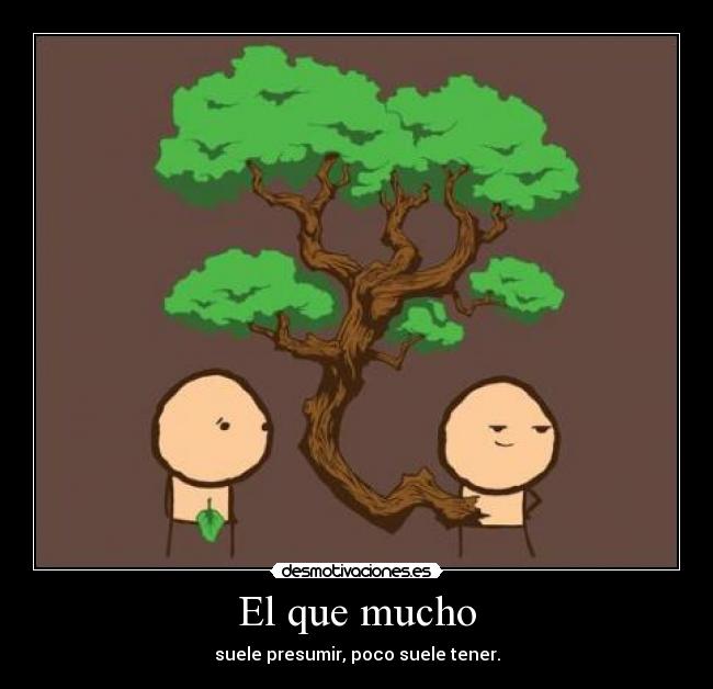 El que mucho - 