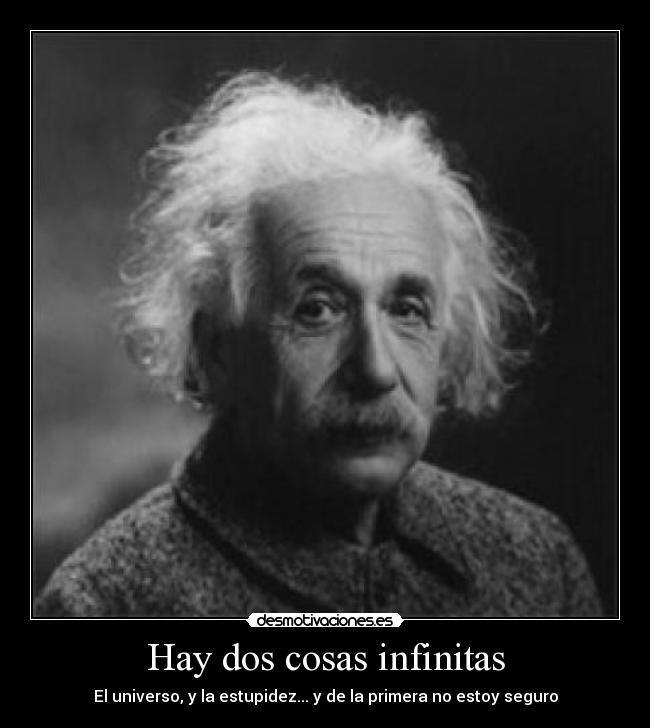 Hay dos cosas infinitas - 