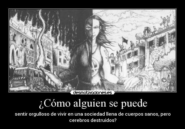 ¿Cómo alguien se puede - 