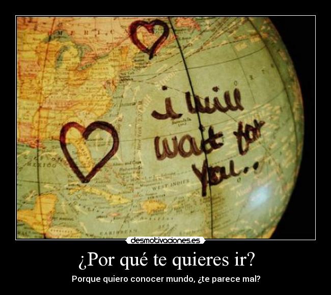¿Por qué te quieres ir? - 