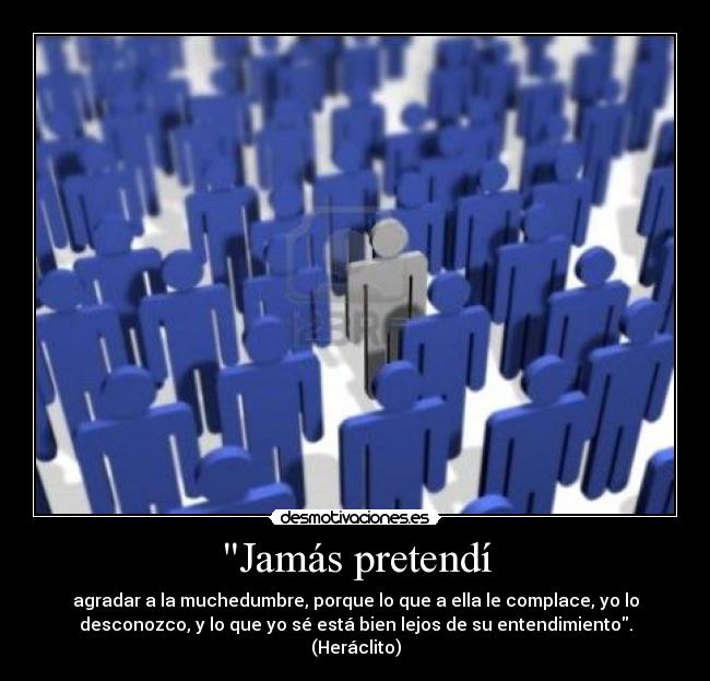 Jamás pretendí -
