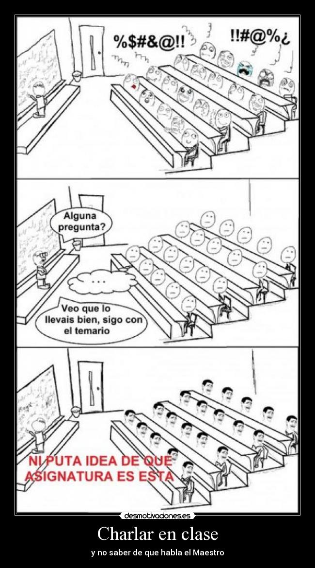 Charlar en clase - y no saber de que habla el Maestro