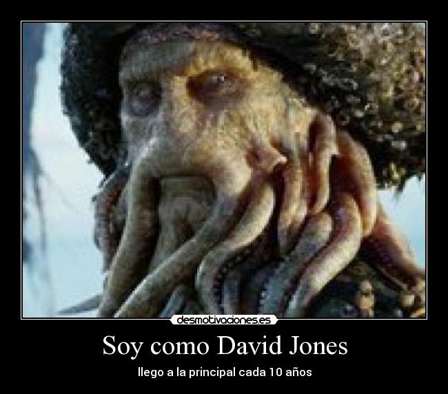 Soy como David Jones - llego a la principal cada 10 años