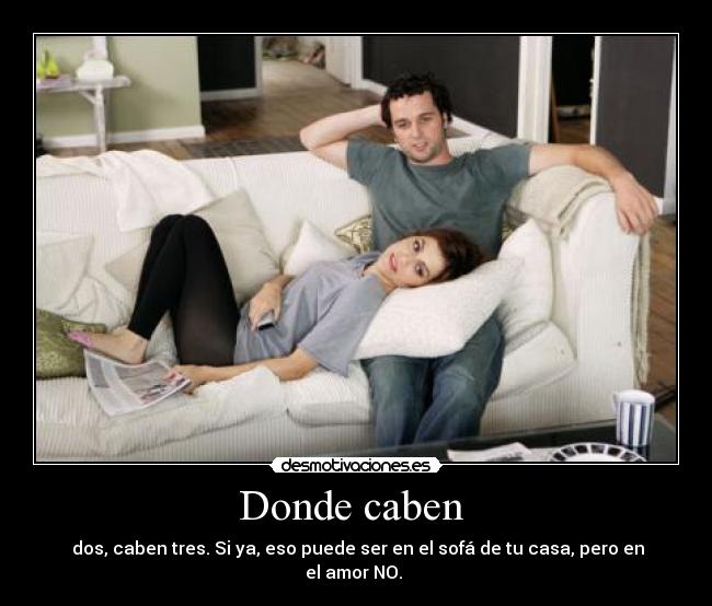 Donde caben  - 