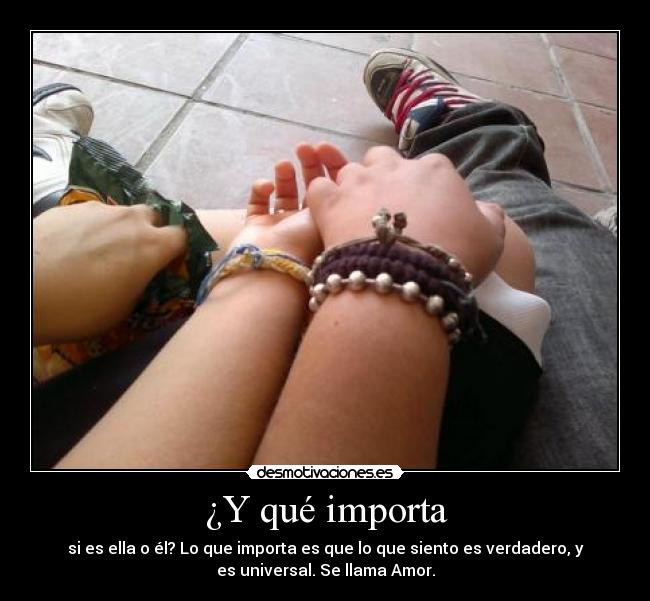 ¿Y qué importa -
