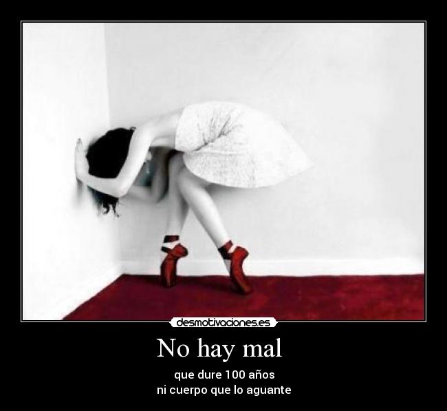 No hay mal -