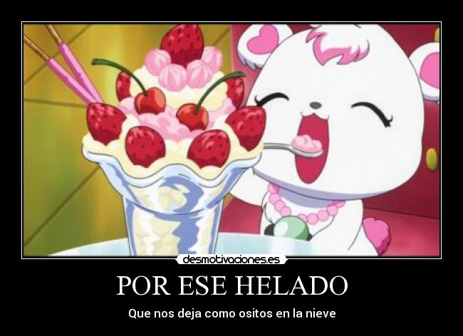 POR ESE HELADO - 