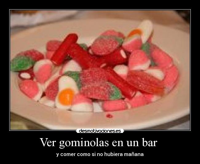 Ver gominolas en un bar  - 