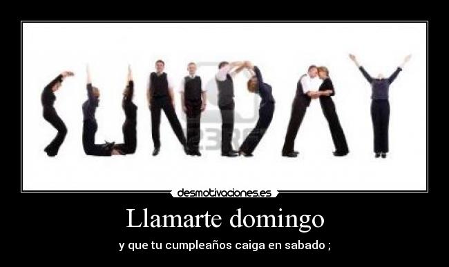 Llamarte domingo -