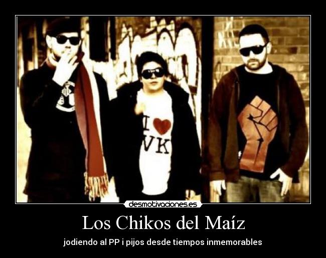 Los Chikos del Maíz -