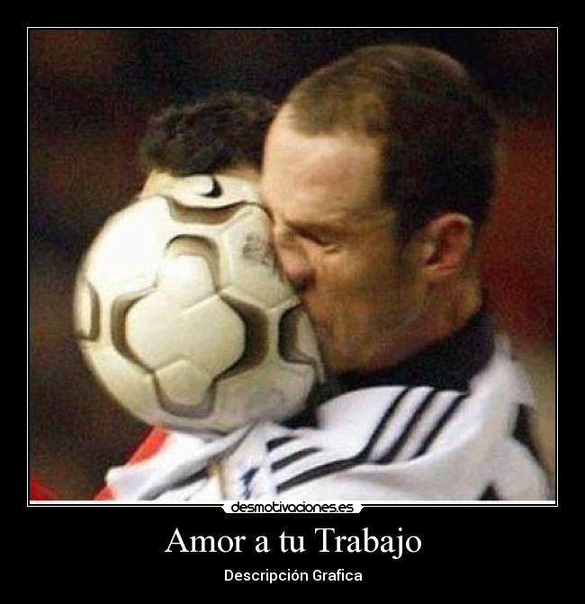 Amor a tu Trabajo - Descripción Grafica