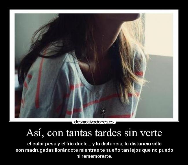 Así, con tantas tardes sin verte -