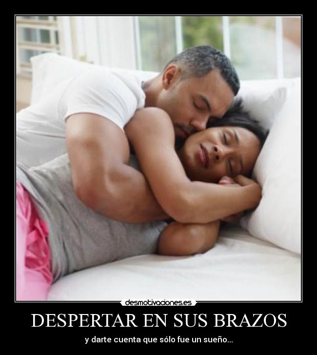 DESPERTAR EN SUS BRAZOS - 