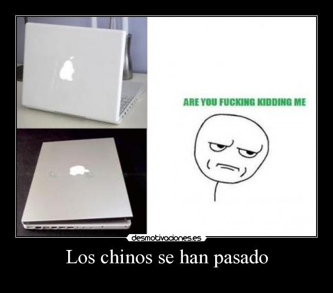 Los chinos se han pasado -