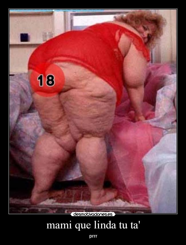 mami que linda tu ta - 