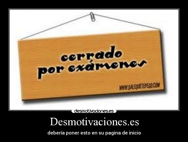 Desmotivaciones.es - debería poner esto en su pagina de inicio