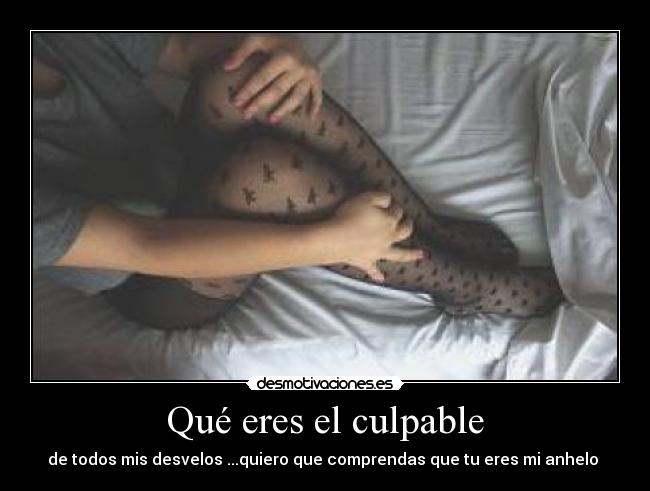 Qué eres el culpable -