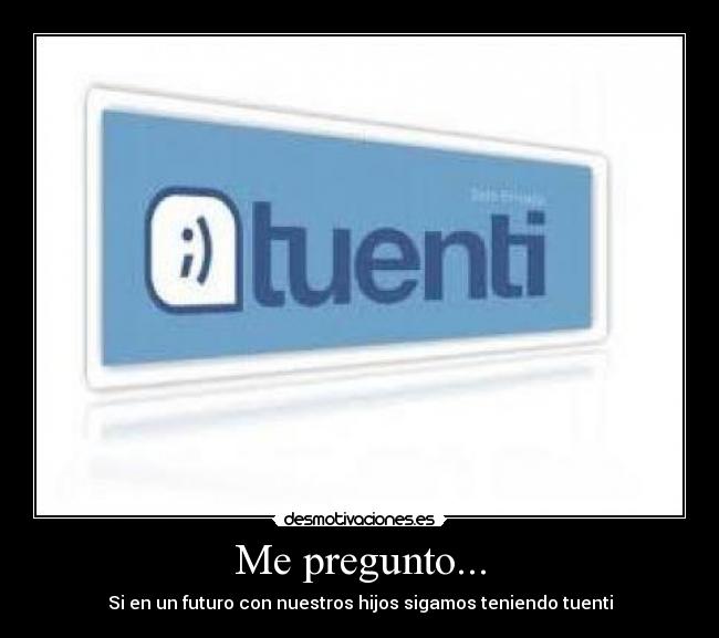 Me pregunto... - 