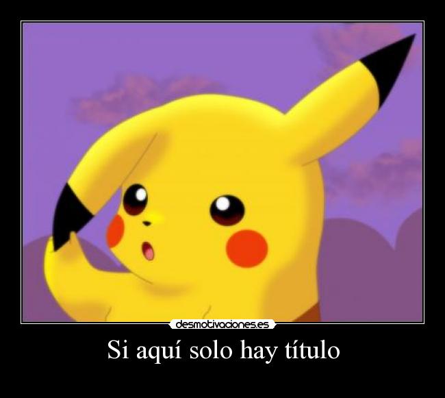 Si aquí solo hay título - 