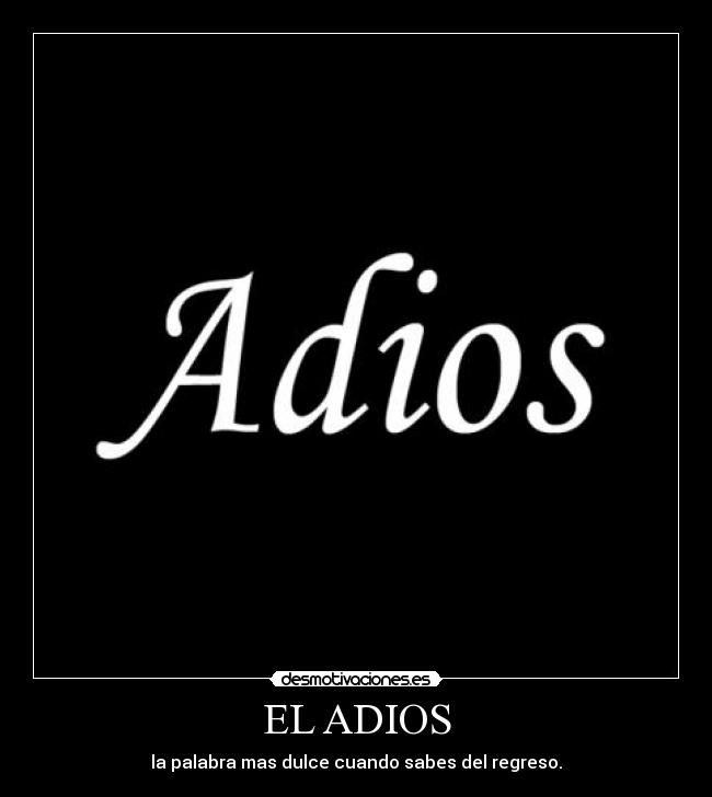 carteles adios desmotivaciones