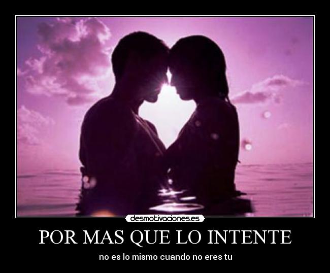 POR MAS QUE LO INTENTE -