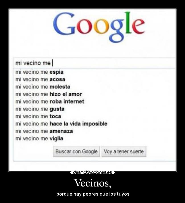 Vecinos, -