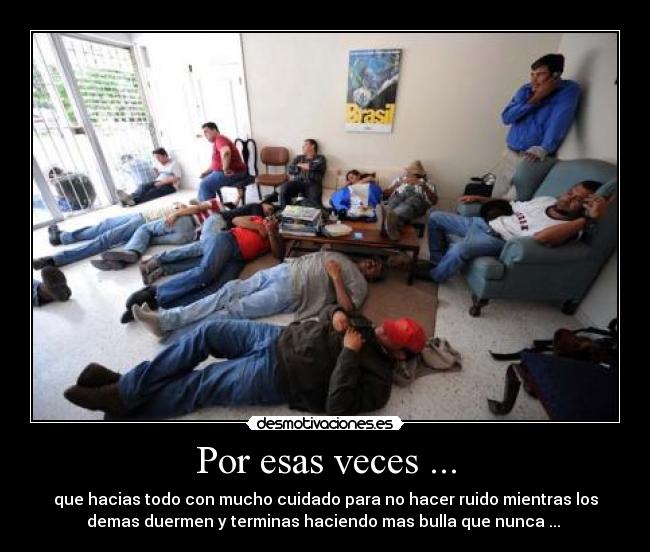 Por esas veces ... - 