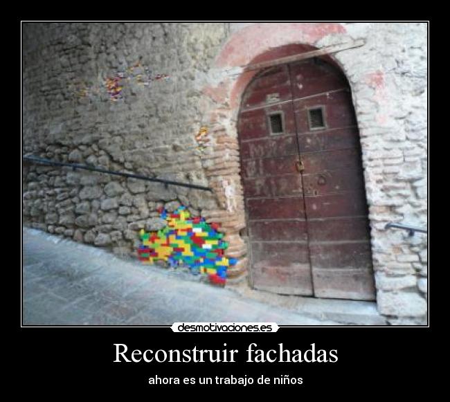 carteles recontruir fachada nino lego desmotivaciones