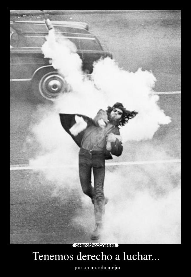 Tenemos derecho a luchar... - 