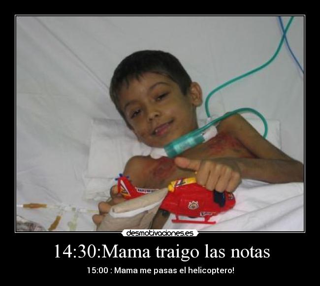 14:30:Mama traigo las notas -