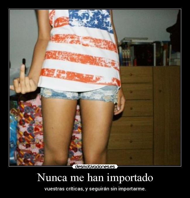 Nunca me han importado - 