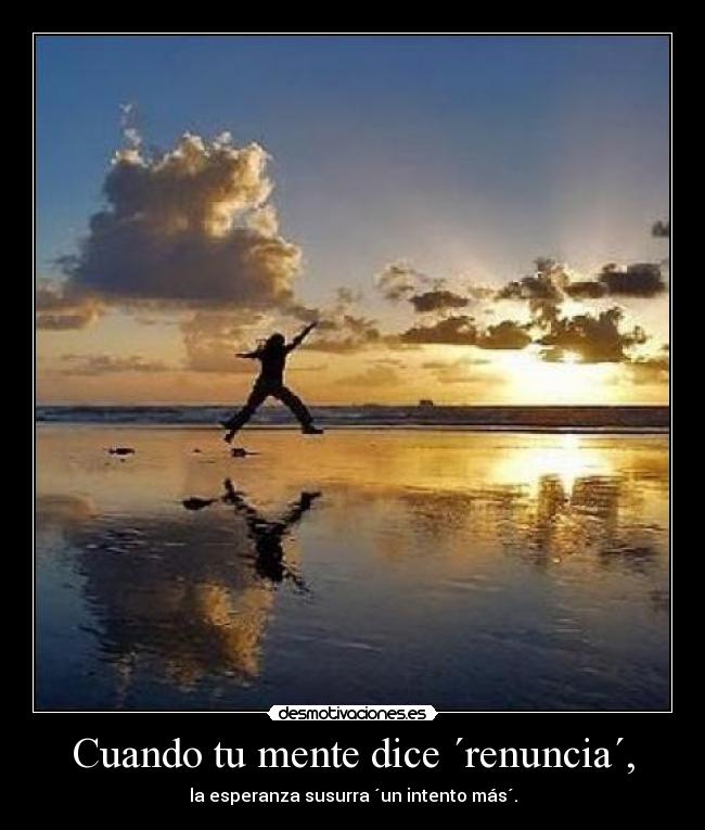 carteles mente renuncia esperanza intento desmotivaciones