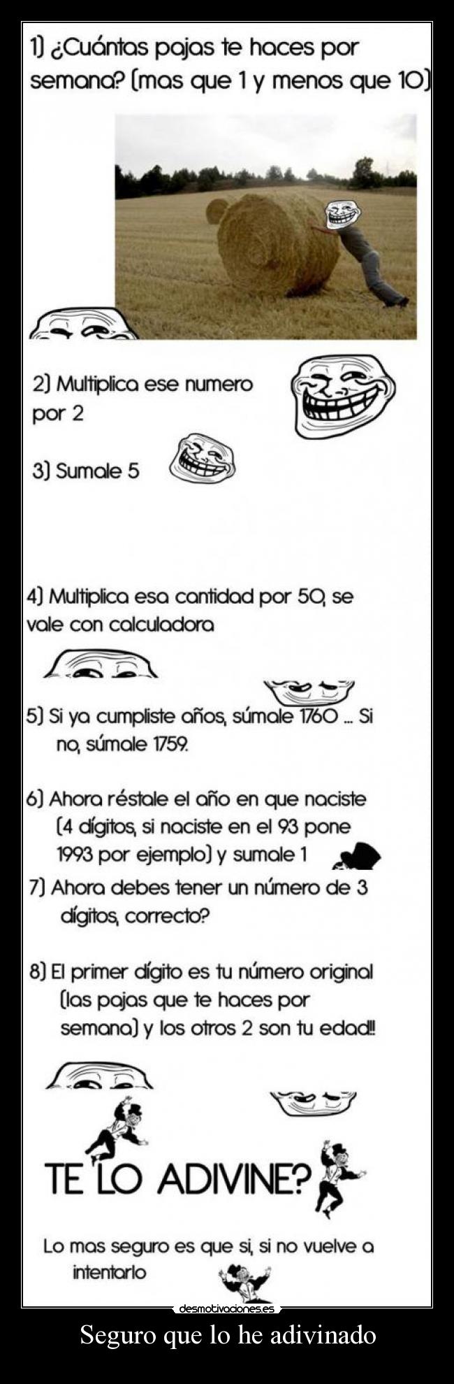 Seguro que lo he adivinado -