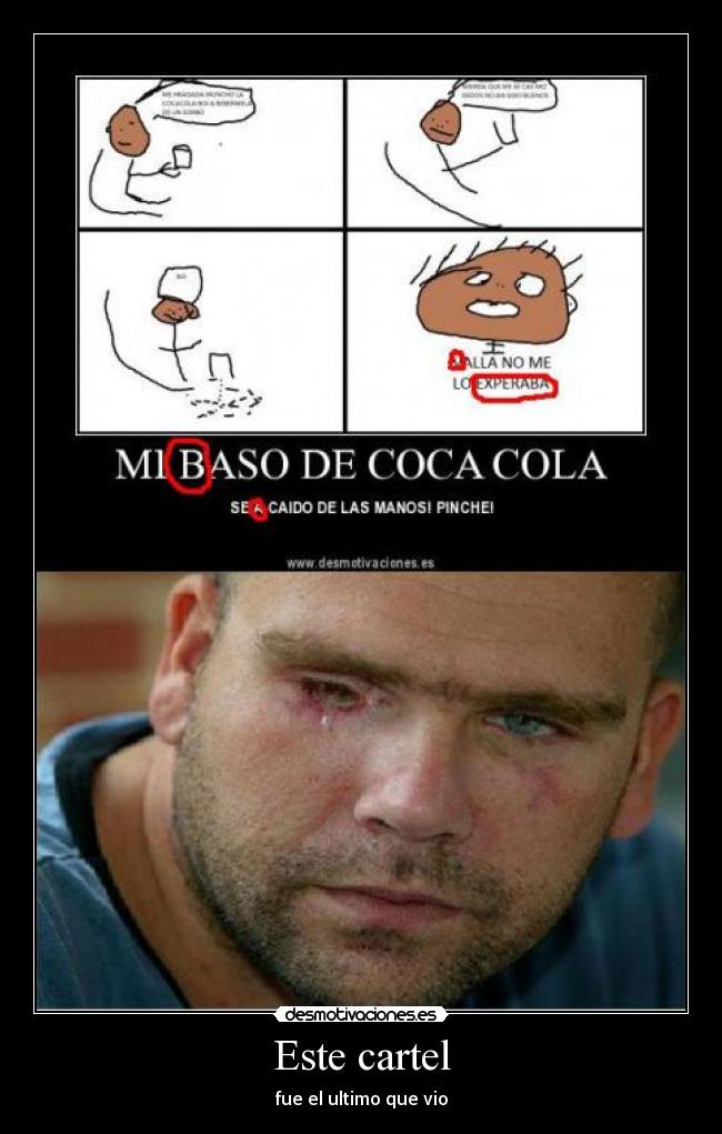 Este cartel - fue el ultimo que vio