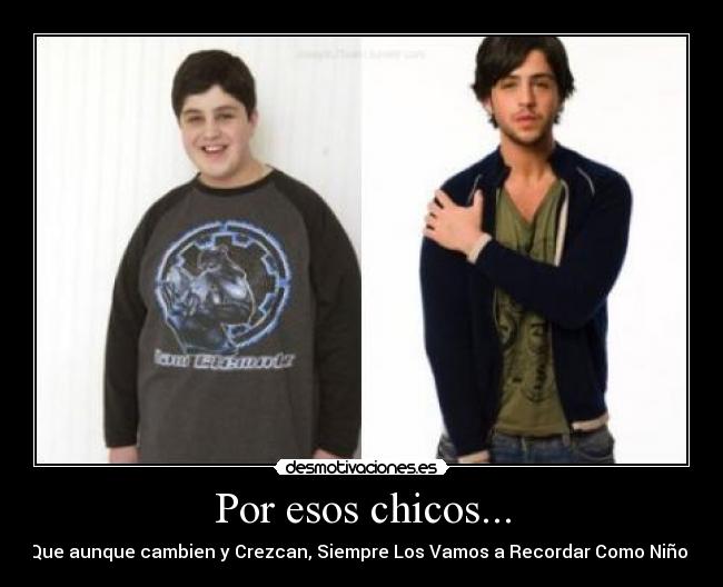 Por esos chicos... -